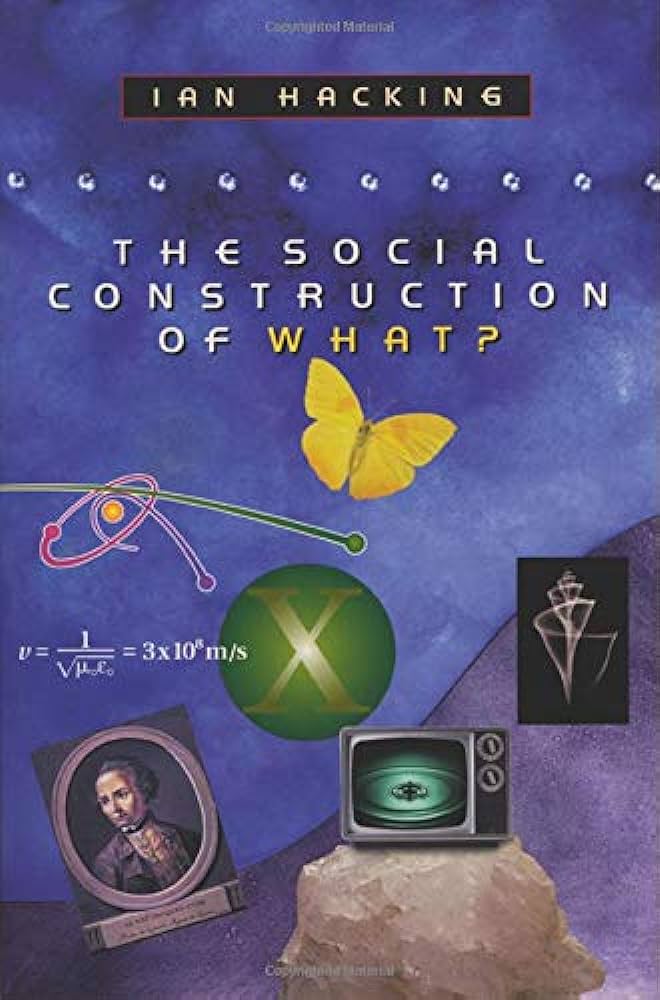 The Social Construction of What? Cover